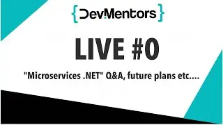 DevMentors Live #0 - 