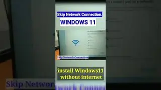 Bypass network connection during windows 11 installation. skip network connection windows 11