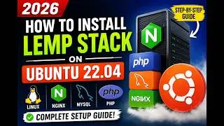 How to Install LEMP Stack on Ubuntu 22.04 (Nginx, MySQL & PHP) | 2026 Tutorial