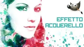 Gimp Tutorial (ITA) effetto acquerello