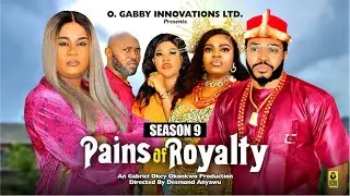 PAINS OF ROYALTY (SEASON 9){NEW TRENDING MOVIE}-2024 LATEST NIGERIAN NOLLYWOOD MOVIE