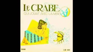 Le Crabe Qui Jouait Avec La Mer - Side B