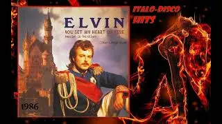 Elvin - You Set My Heart On Fire - 1986