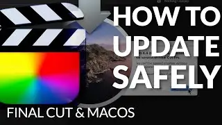 🎬 How to SAFELY update Final Cut Pro (and macOS from less than Catalina)