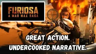 Furiosa: A Mad Max Saga - Movie Review