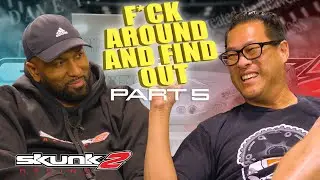 Skunk2's "The Smoke Show" - Part 5: F*ck Around And Find Out (ft. Dave & MarshTuning)