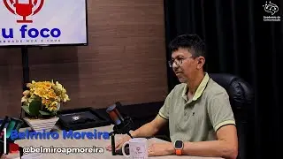 Belmiro Moreira no Nu Foco Podcast: Educação, Trabalho e Cidadania