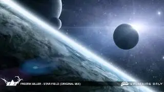 Fredrik Miller - Star Field (Original Mix) [As Played On Uplifting Only 133]