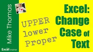 Excel: Two Ways to Change the Case of Text: Functions and Power Query