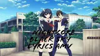 Nightcore black sky [lyrics] [AMV]