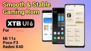 XTB UI | New Update v22.10.19📱 MiUi 13 Gaming Rom For Redmi K40 / POCO F3 Mi 11x [