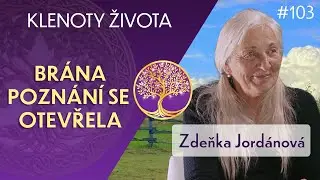 Zdeňka Jordánová: Brána poznání OTEVŘENA! Co to pro nás znamená?