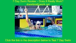 7 Day Swim Review – Does It Really Work?