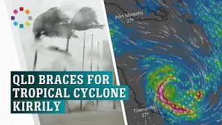 Queensland braces for Tropical Cyclone Kirrily