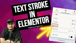 Text Stroke in Elementor 3.5 Update | New Design Feature in Elementor | Blogging Unplugged Clips