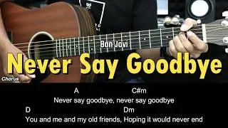 Never Say Goodbye - Bon Jovi | EASY Guitar Tutorial - Chords / Lyrics - Guitar Lessons