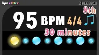 95BPM Metronome │ 4/4 │ 8th │ Wood │ 30min