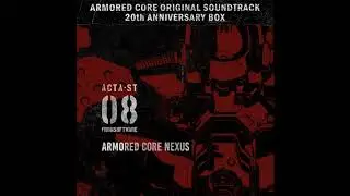 ARMORED CORE NEXUS Revo - Disc 08 | ARMORED CORE OST 20th ANNIVERSARY BOX