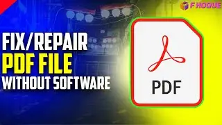 how to repair corrupted pdf file without software | F HOQUE |