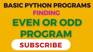 EVEN OR ODD NUMBER FINDING USING PYTHON PROGRAM | PYTHON PROGRAMS | 