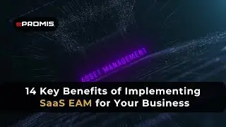 14 Key Benefits of Implementing SaaS EAM for Your Business
