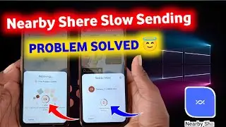nearby share slow speed problem | nearby share problem solved android