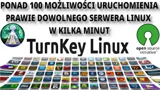 TURNKEY Linux - Postaw gotowy dowolny bezpieczny  serwer Linux w kilka minut ! System pod klucz