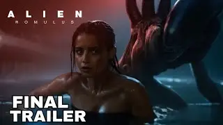ALIEN ROMULUS 2024: Final Trailer