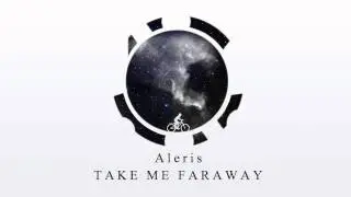 Aleris - Take Me Far Away [sid metal/instrumental]