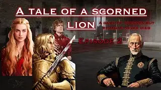Game of Thrones But Rhaegar Never Died CK3: AGoT Episode 2- A Tail Of A Scorned Lion