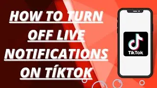 How to turn off live notifications on tiktok