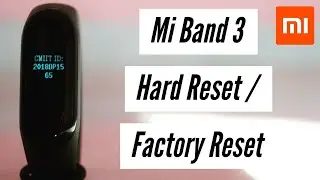 Mi Band 3 How To Hard Reset