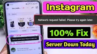 instagram network request failed please try again later | Instagram network request failed problem