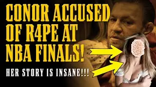 Conor McGregor ACCUSED of VIOLENT R*PE at NBA FINALS GAME!! Woman Tells an INSANE Story!!