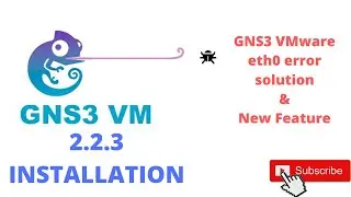 GNS3 2.2.3 Full Installation & Vmware et0 error Solution