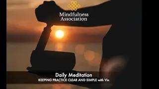 Daily Sit - Keeping practice clear and simple - Vin