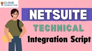 NetSuite Integration Script | Netsuite Training | Netsuite Technical Training | CloudFoundation