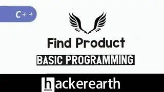 Find Product | Hackerearth 