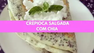 Crepioca salgada com chia