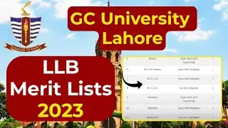 GCU Lahore LLB 1st Merit List 2023 Has been Uploaded | GCU LLB Closing Merit 2023 