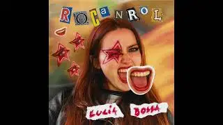 Rocanrol - Lucía Bossa (Audio Oficial)