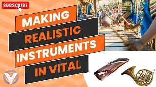 How to make REALISTIC instruments in VITAL.