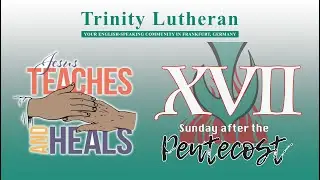 Seventeenth Sunday after Pentecost (TLC Worship)