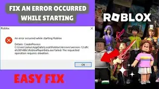 Roblox Error Startup| Fix 'Error Occurred While Starting Roblox' On Windows 7/10/11