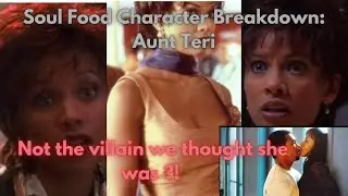 Soul Food Character Breakdown: Unveiling the Complexity of Teri