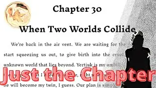 XBook Chapter 30 - When Two Worlds Collide FINAL CHAPTER (Audiobook)