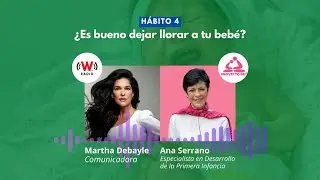 Hábito 4 #AnaSerrano te cuenta ¿Es bueno dejar llorar a tu bebé?