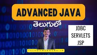 Introduction to Advanced java in telugu | Adv Java Part - 1 | Telugu web Guru