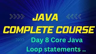 Day 8 Core Java Loop statements Continue