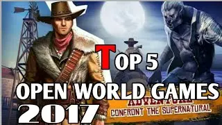 Top 5 Open World Games for Android & ios 2017 HD